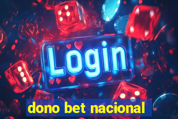 dono bet nacional